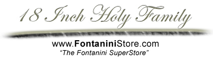 Fontanini 18 inch Holy Family